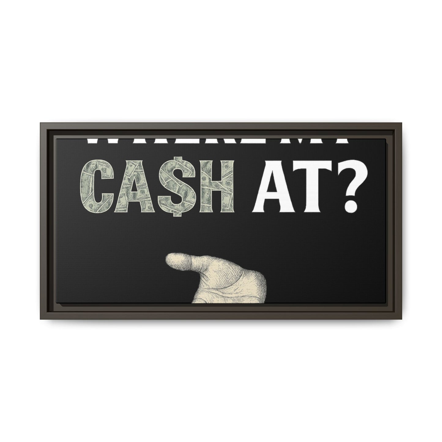 Framed Wall Art - Where My Cash At?, Money Decor, Funny Home Accent, Gift for Friends, Financial Humor