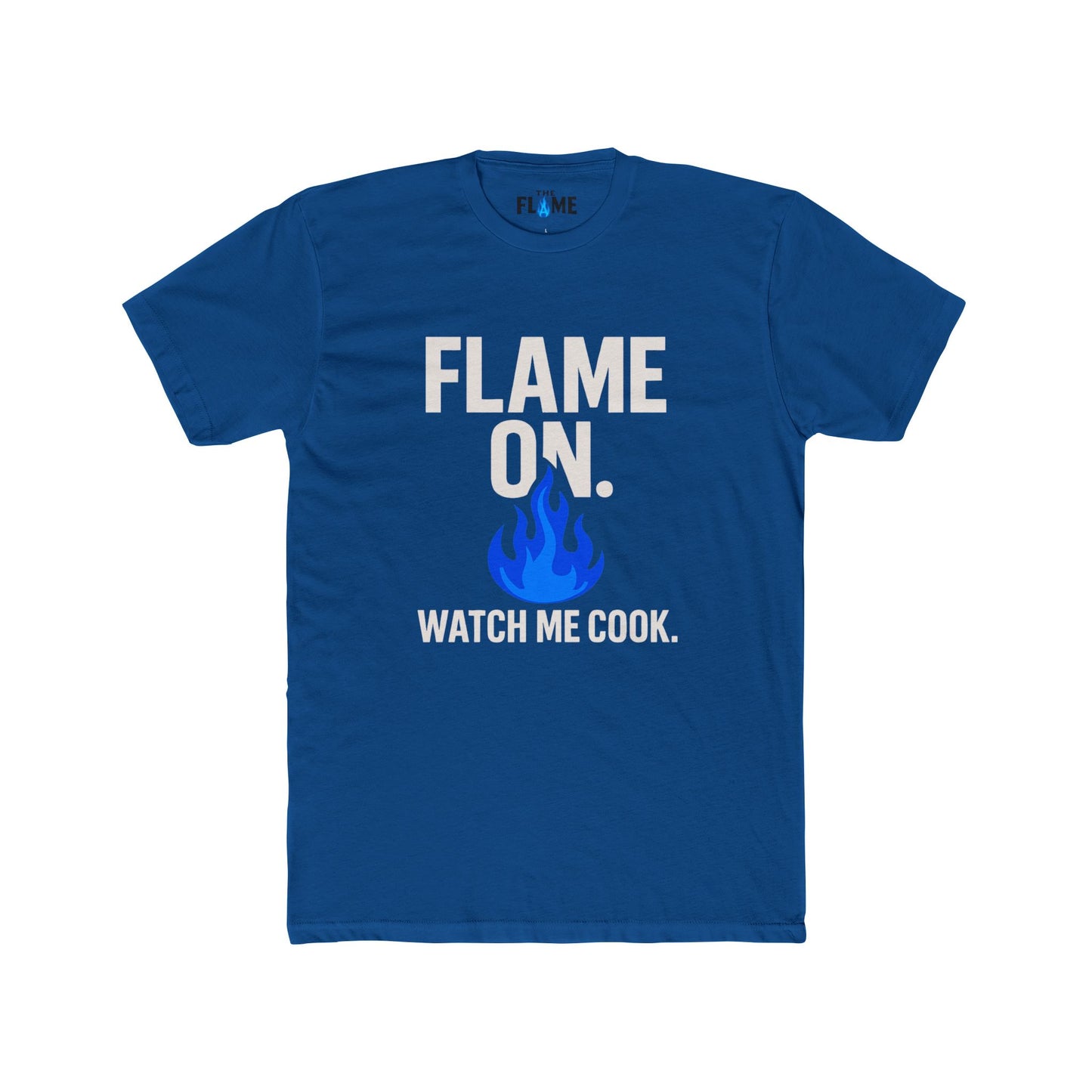 “Flame On. Watch Me Cook” Unisex Cotton Tee | Bold Graphic Statement