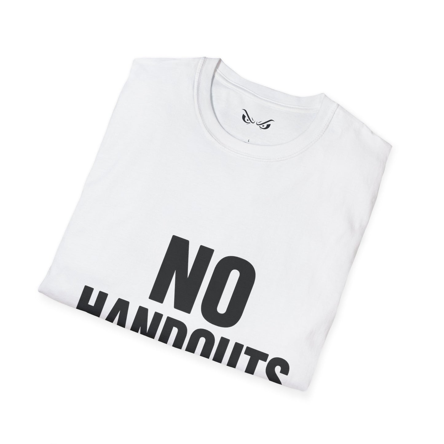 No Handouts – Unisex Softstyle T-Shirt