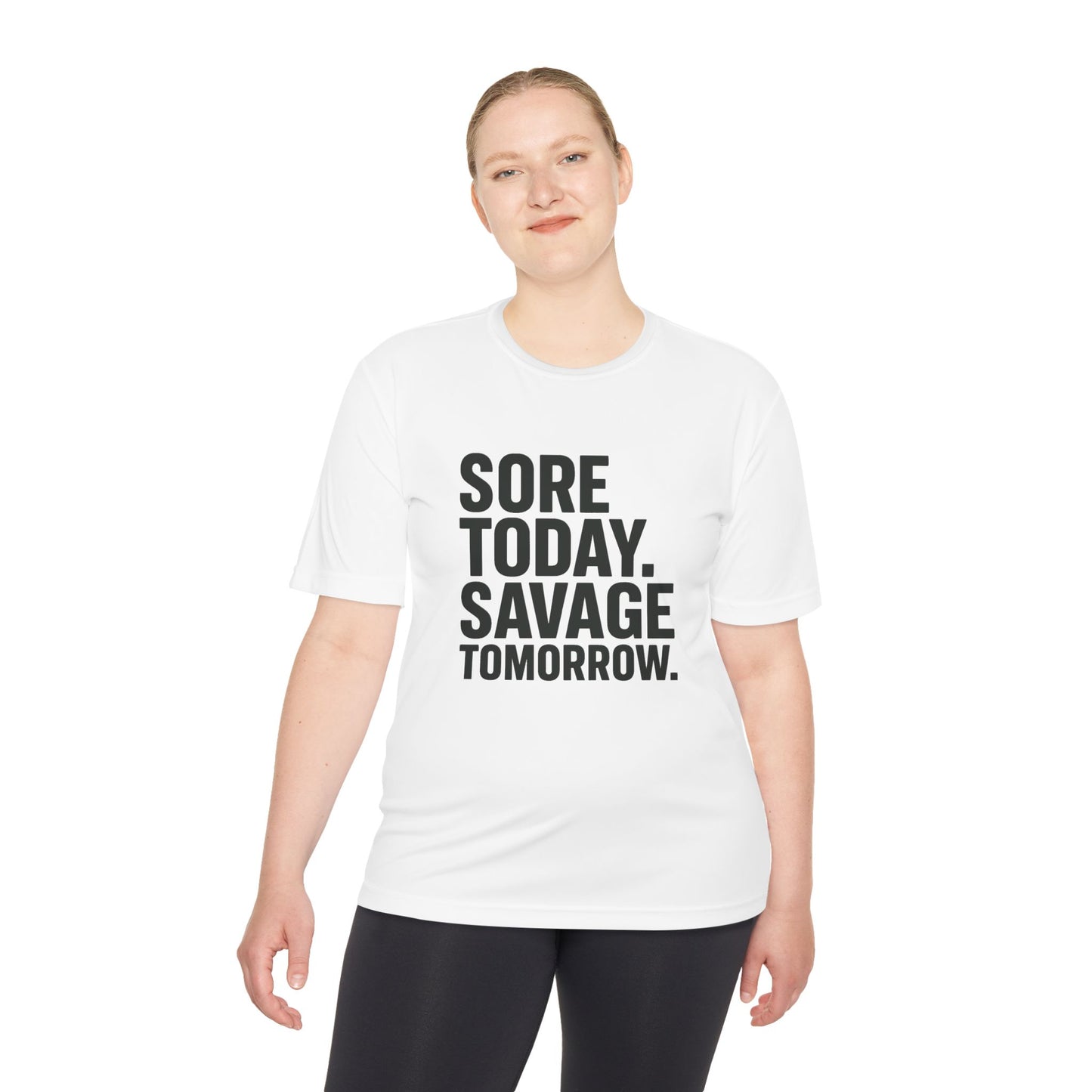 Sore Today. Savage Tomorrow – Moisture-Wicking Performance Tee