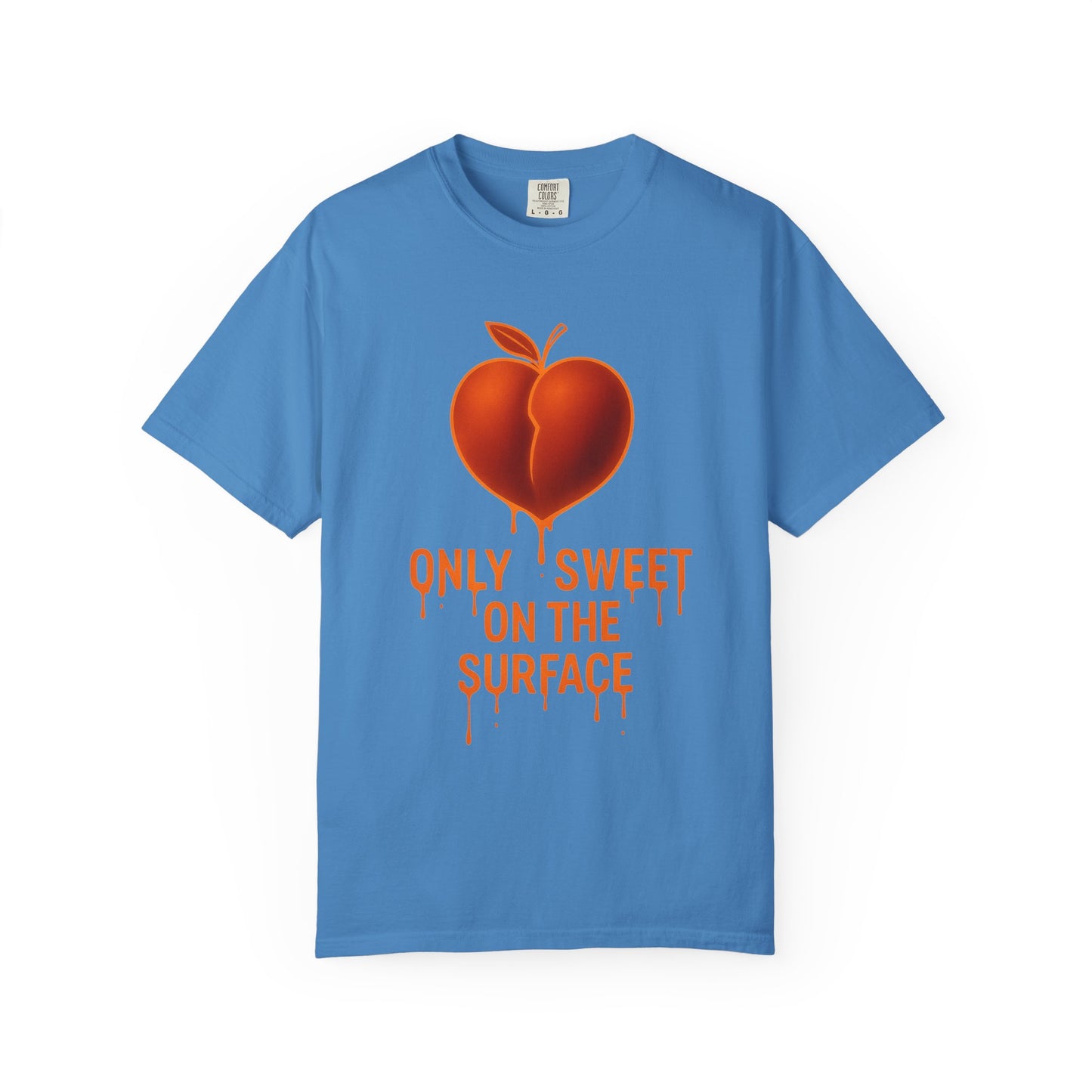 Only Sweet on the Surface T-shirt