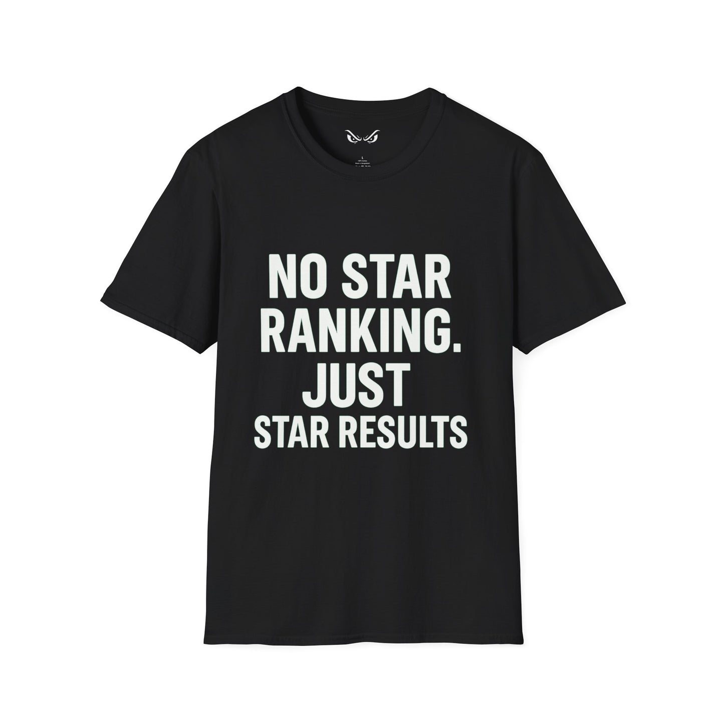 No Star Rankings – Just Star Results Tee