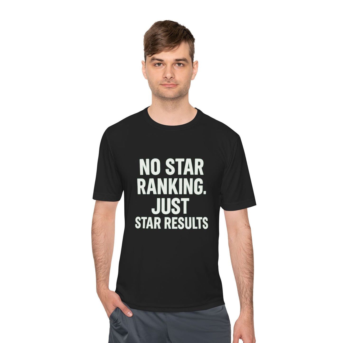 No Star Ratings – Just Star Results Moisture-Wicking Tee