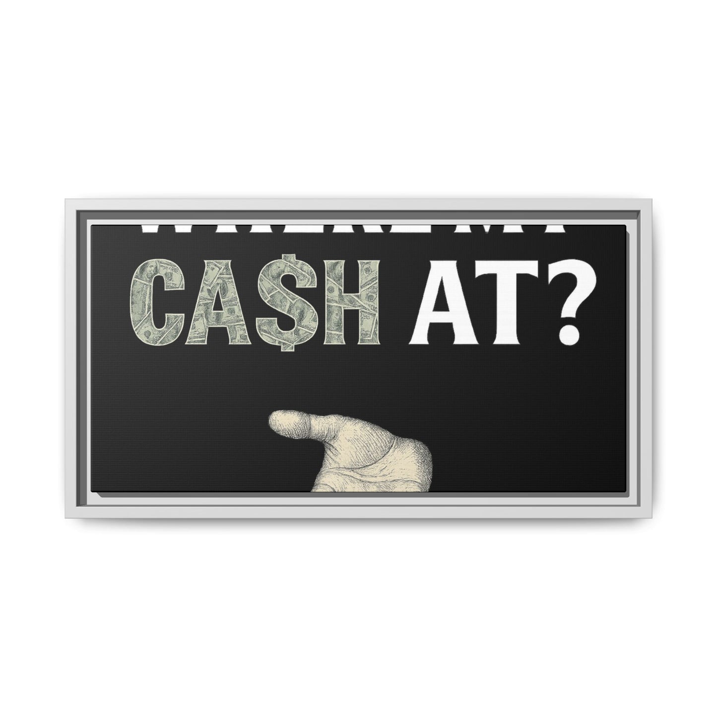 Framed Wall Art - Where My Cash At?, Money Decor, Funny Home Accent, Gift for Friends, Financial Humor