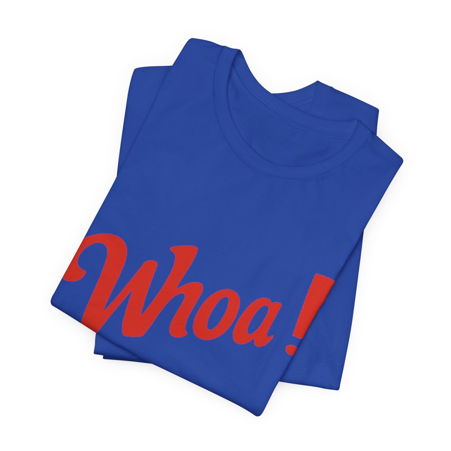 ‘Whoa!' Graphic Shirt, Casual Wear, Gift for Friends, Birthday, Party Outfits, Everyday Style