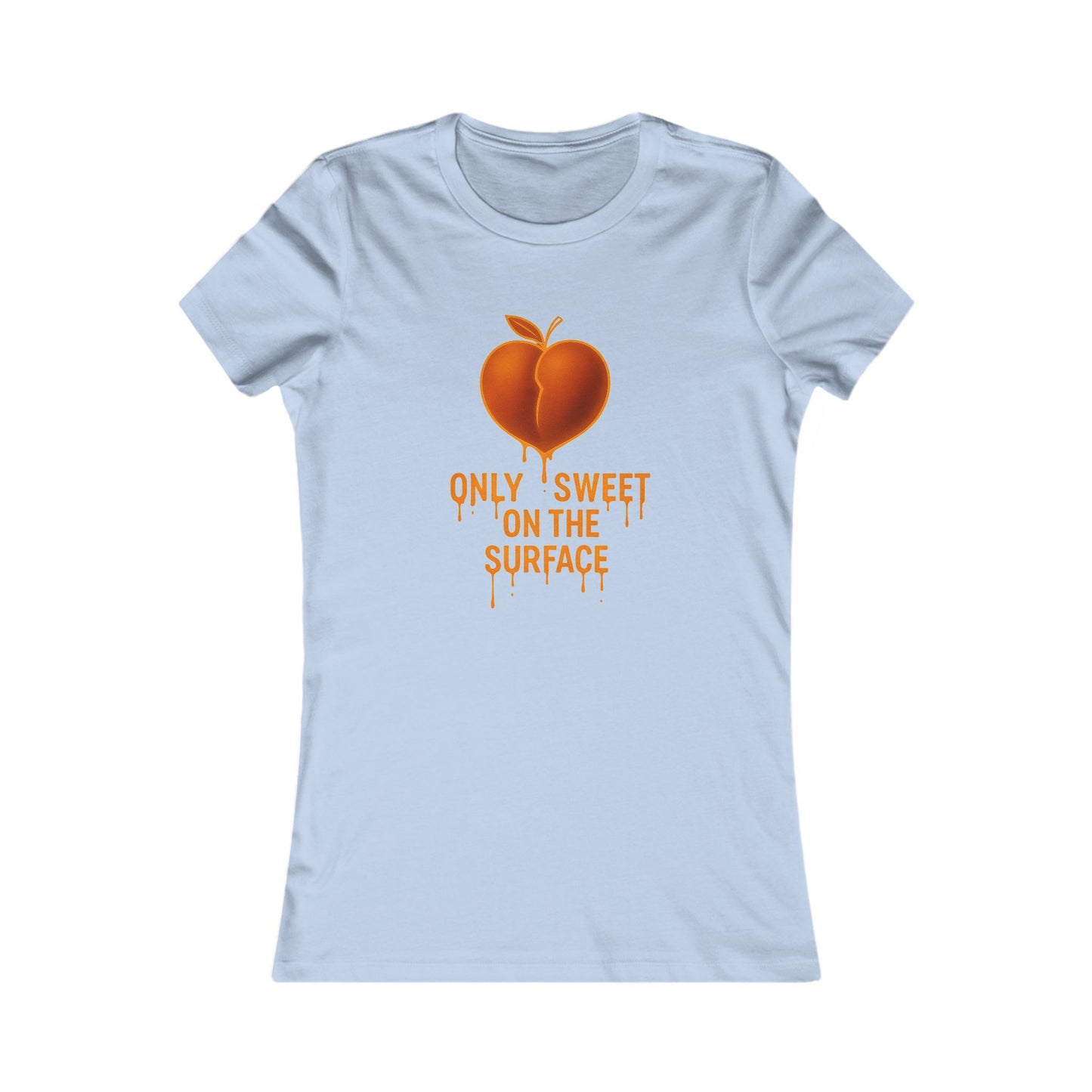Only Sweet Women's Favorite Tee