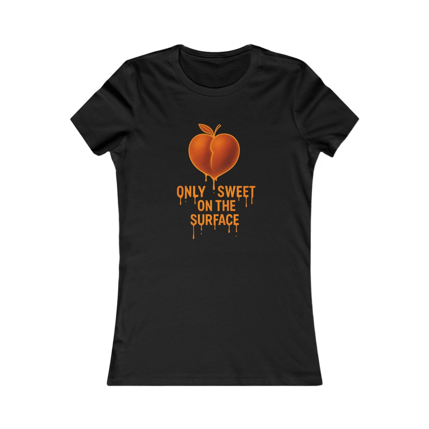Only Sweet Women's Favorite Tee