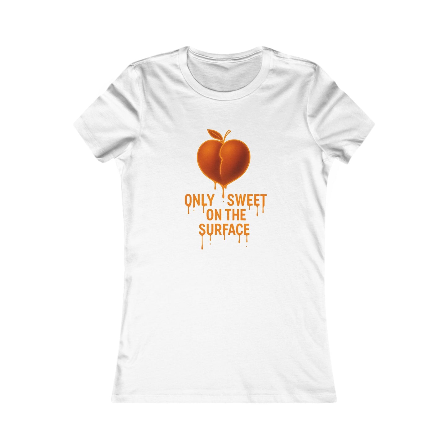 Only Sweet Women's Favorite Tee