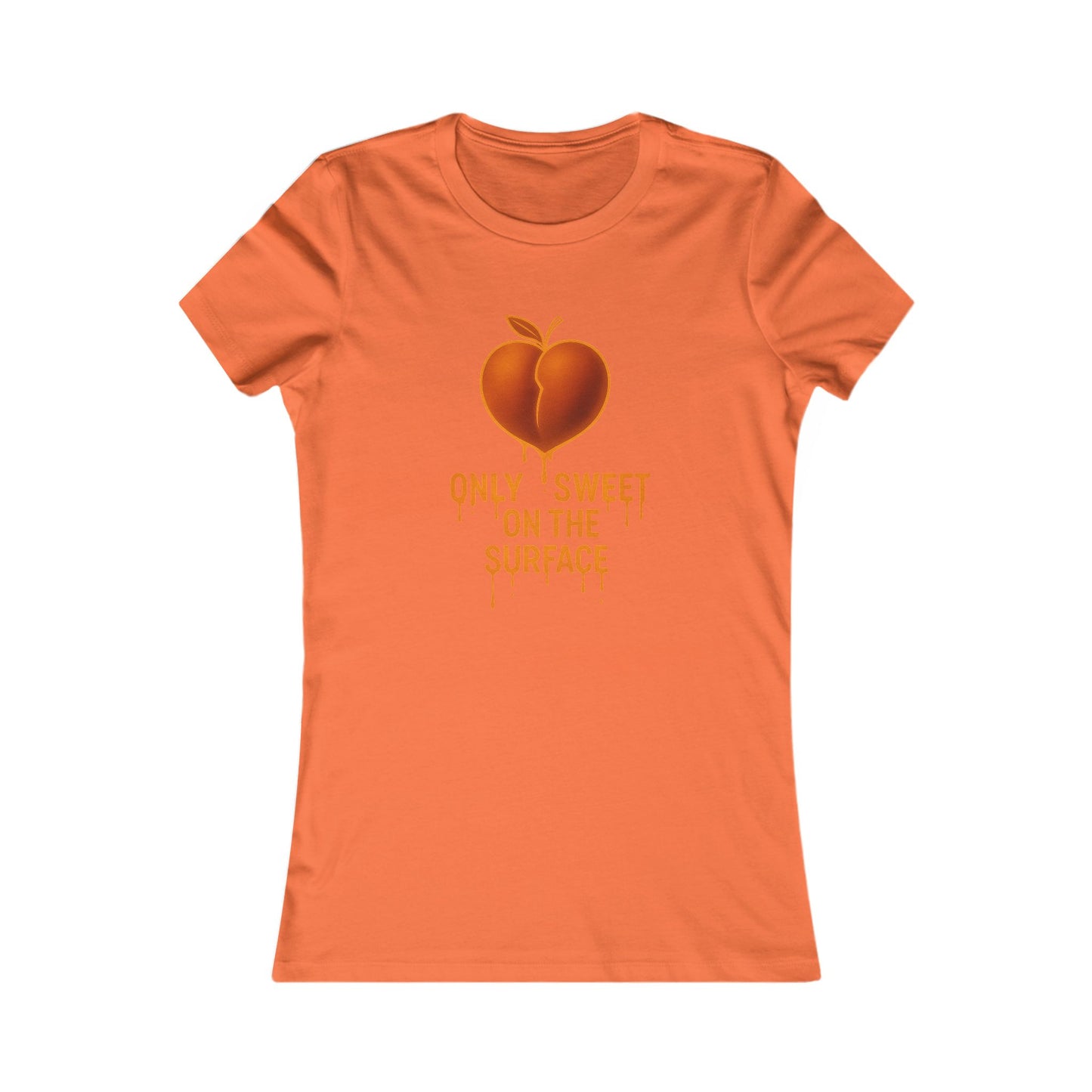 Only Sweet Women's Favorite Tee
