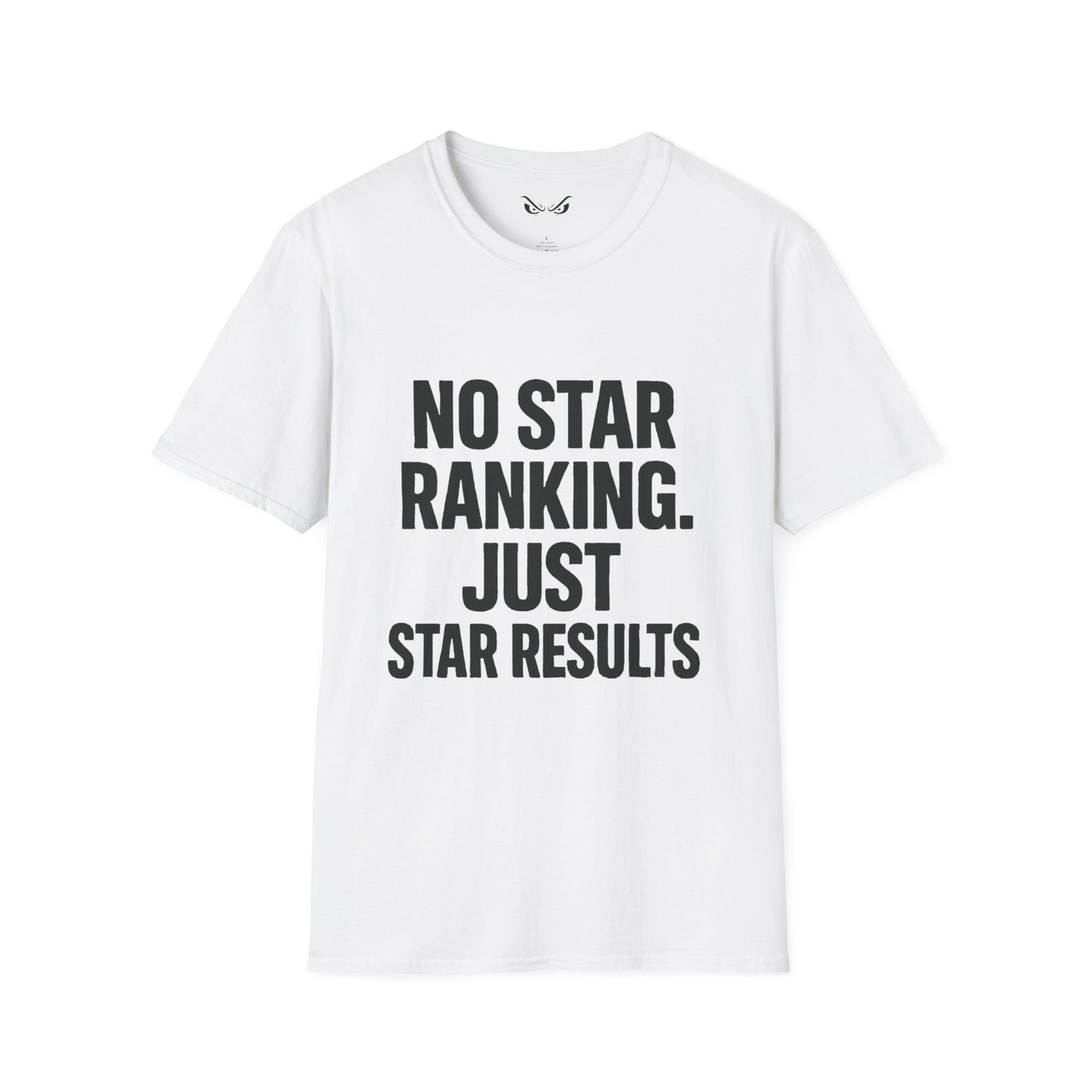 No Star Rankings – Just Star Results Tee