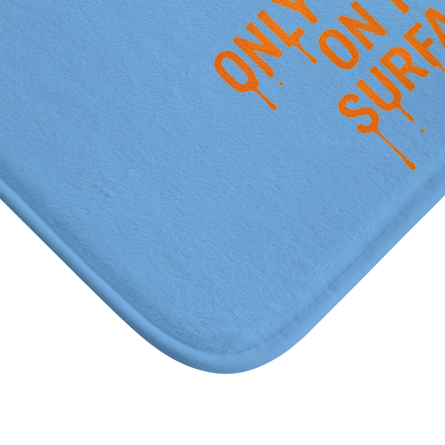 Sweet Surface Bath Mat - Motivational Bathroom Decor, Funny Gift, Peach-Themed Mat, Home Accessory, Self-Care Gift