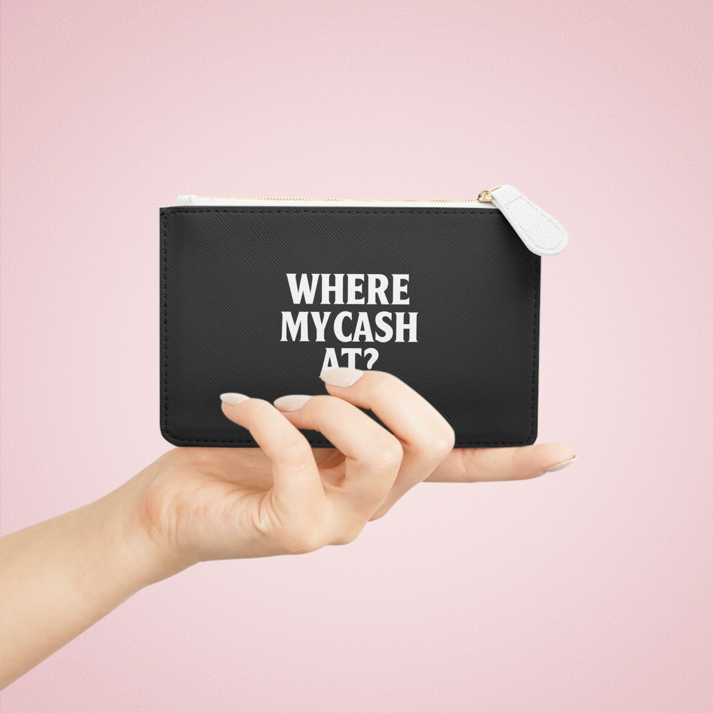 Sassy Mini Clutch Bag, Where My Cash At? Wallet, Fun Pouch, Gift for Her, Everyday Use, Trendy Accessory