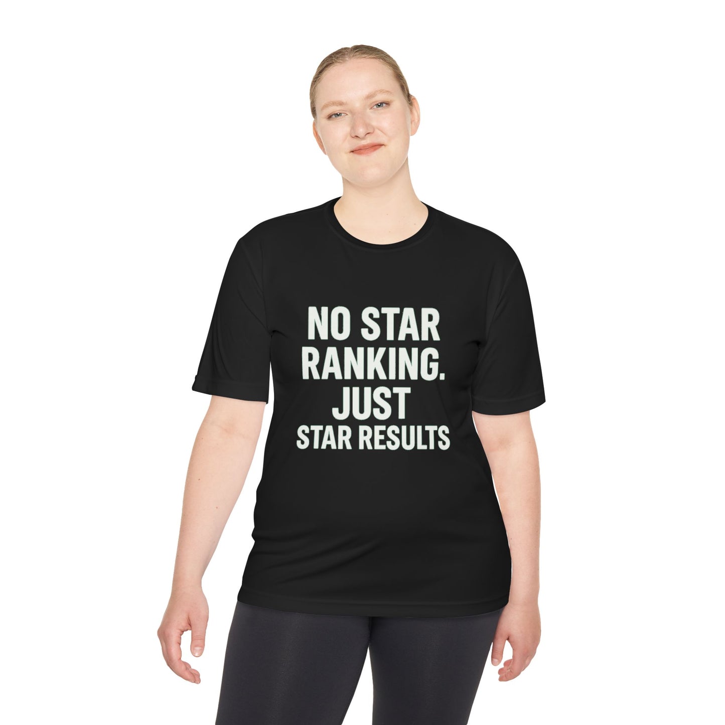 No Star Ratings – Just Star Results Moisture-Wicking Tee