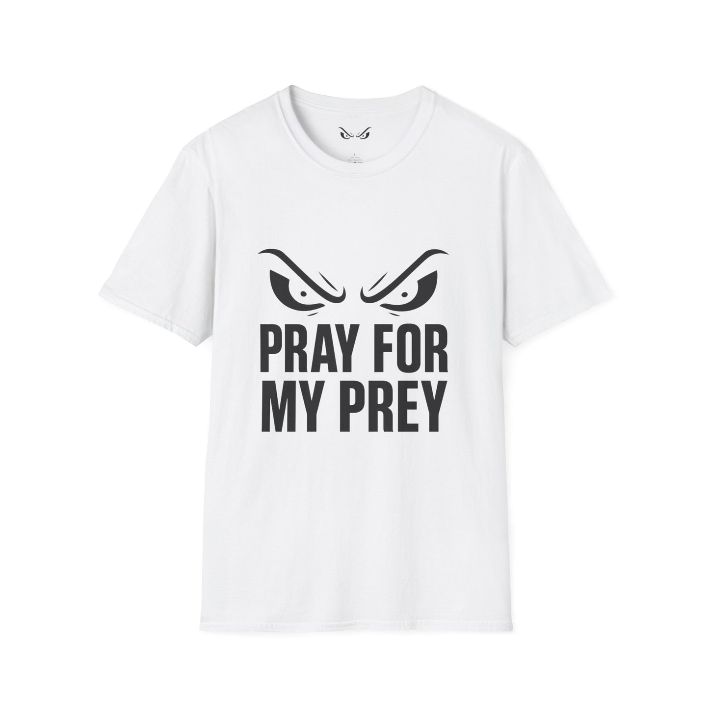 Pray For My Prey T-Shirt – Menacing Eyes Edition