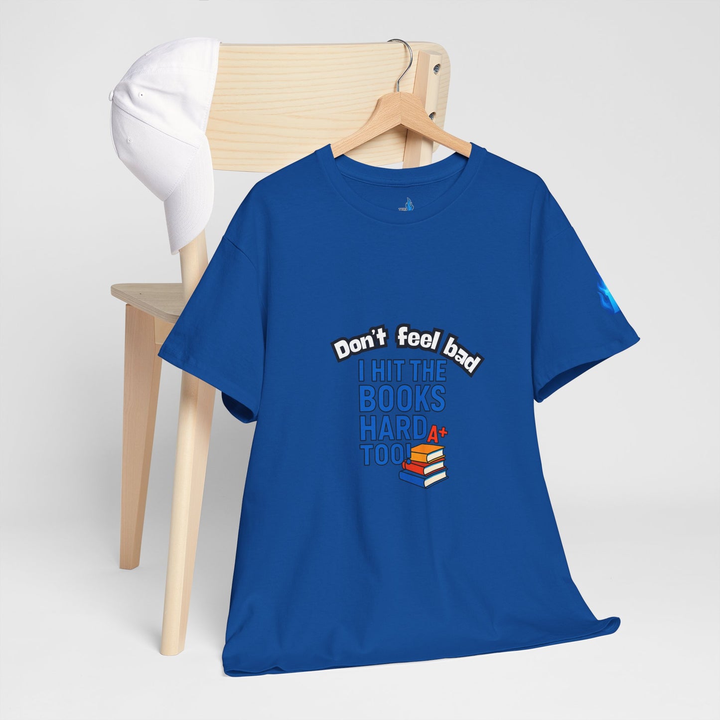 Don’t Feel Bad, I Hit the Books Hard Too – Unisex Heavy Cotton Tee