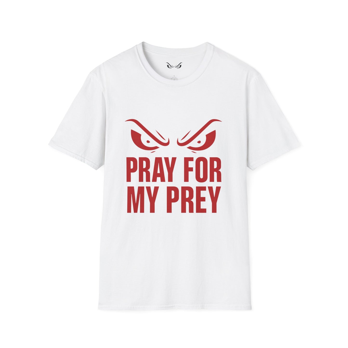 Pray For My Prey T-Shirt – RED Menacing Eyes Red Edition