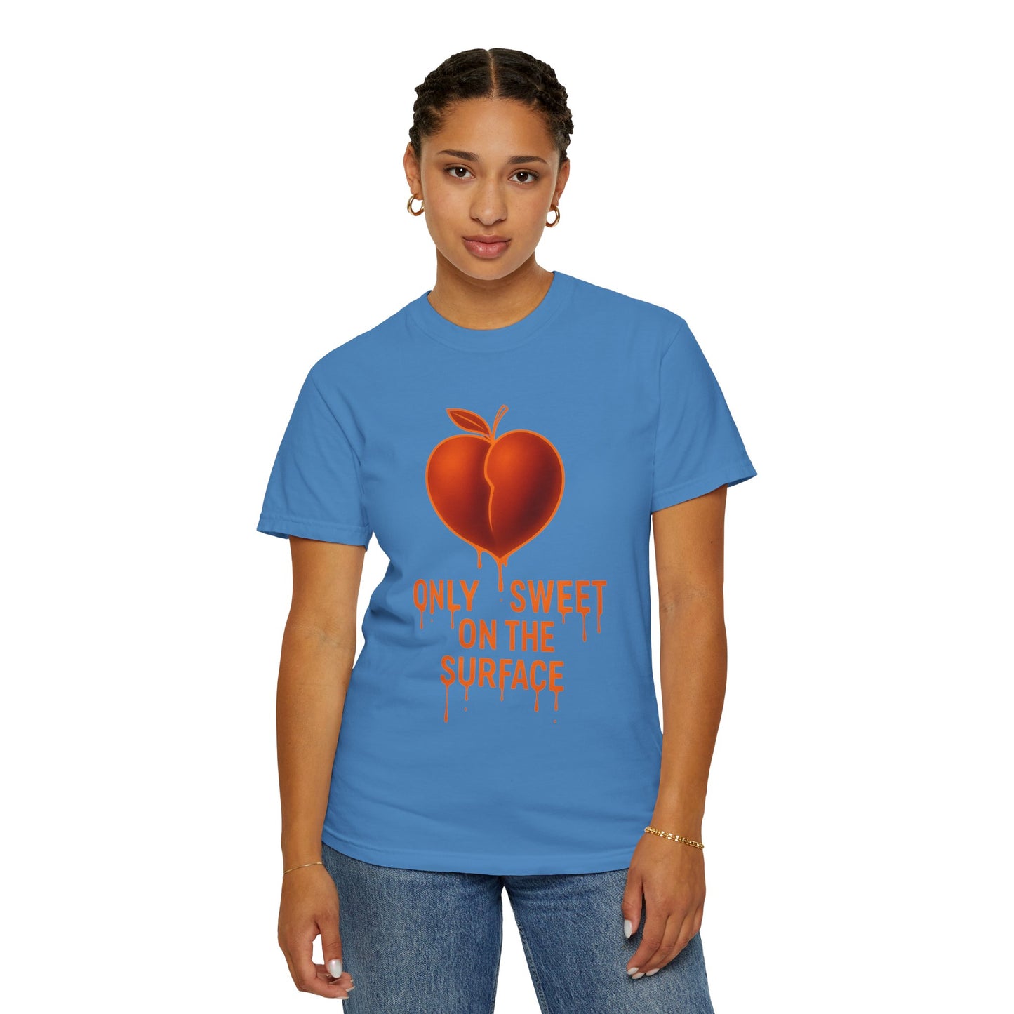 Only Sweet on the Surface T-shirt