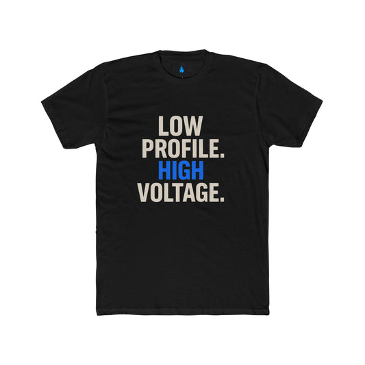 “Low Profile, High Voltage” Unisex Cotton Tee | Stealth Bold Graphic