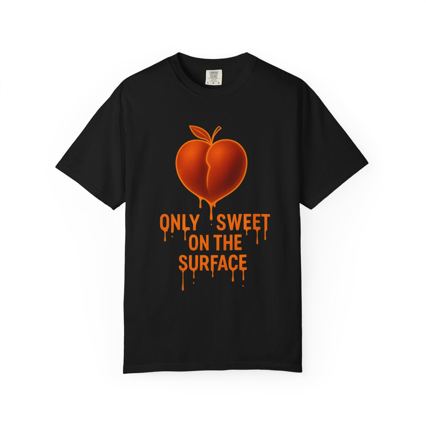 Only Sweet on the Surface T-shirt
