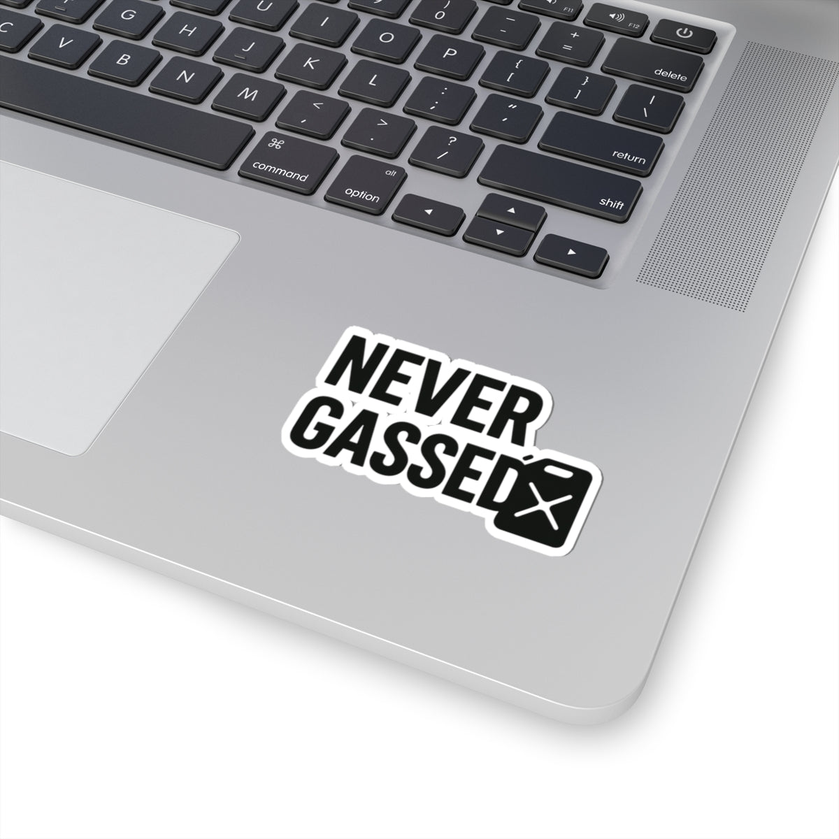Never Gassed Sticker