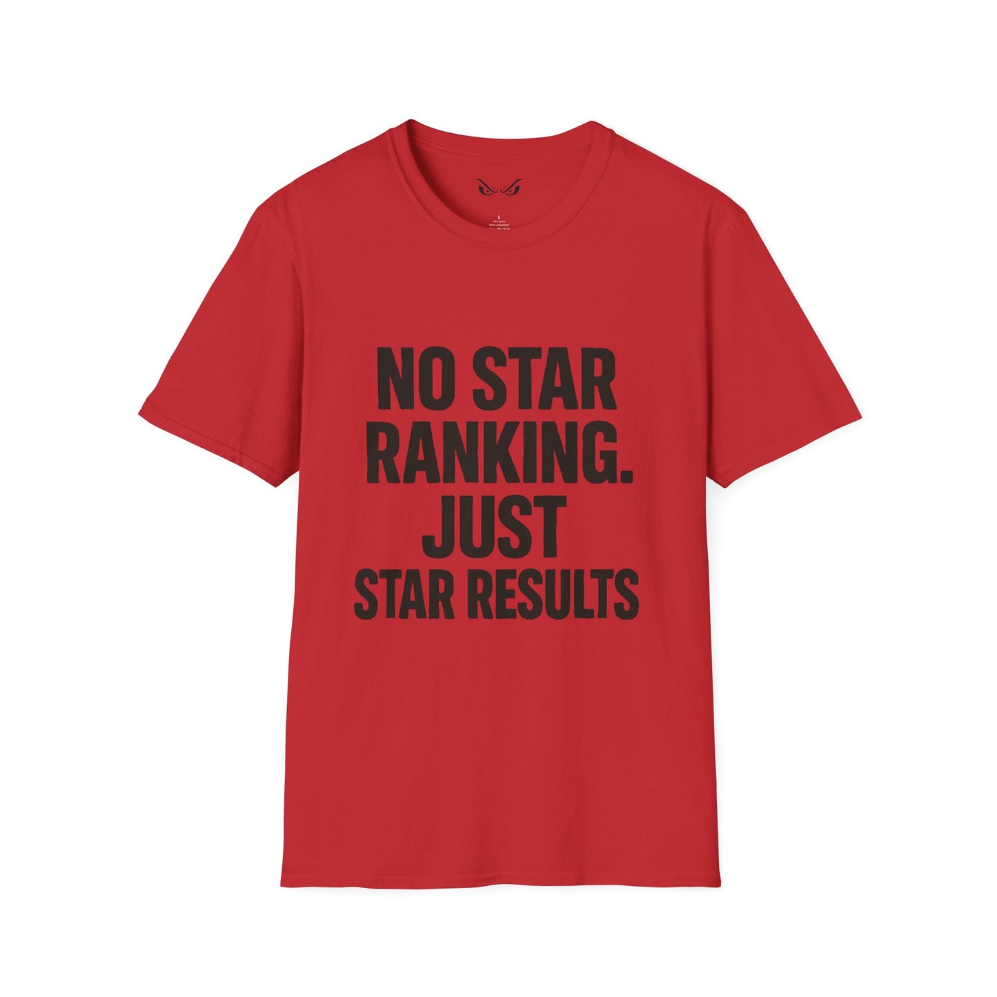 No Star Rankings – Just Star Results Tee