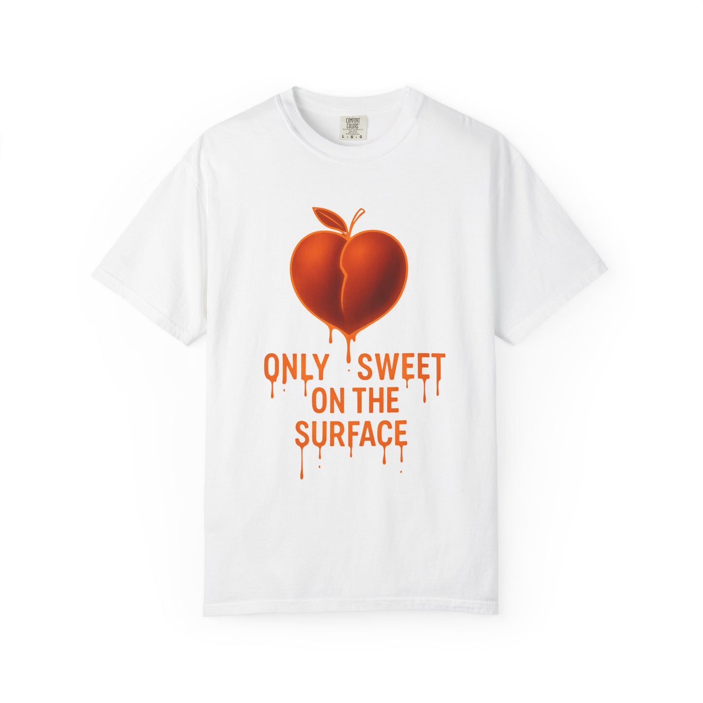 Only Sweet on the Surface T-shirt