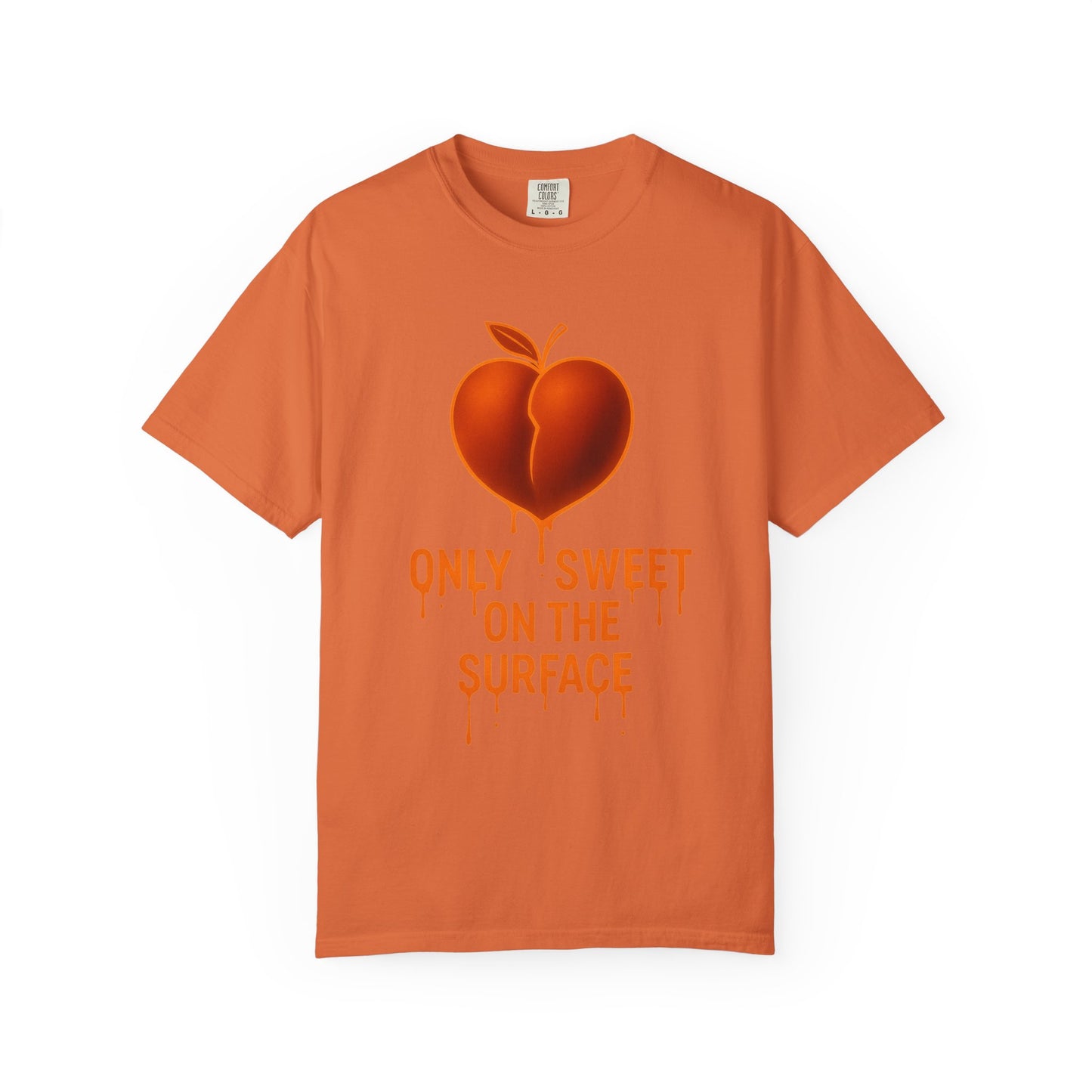 Only Sweet on the Surface T-shirt