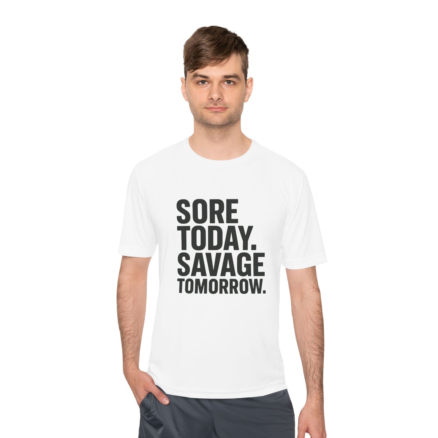 Sore Today. Savage Tomorrow – Moisture-Wicking Performance Tee