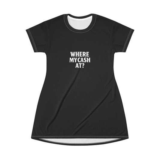 Where My Cash At – T-Shirt Dress