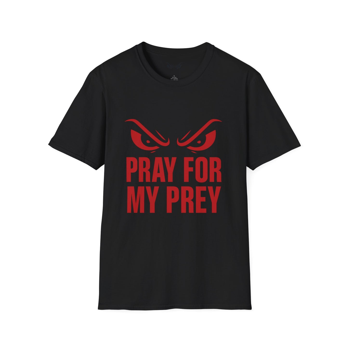 Pray For My Prey T-Shirt – RED Menacing Eyes Red Edition