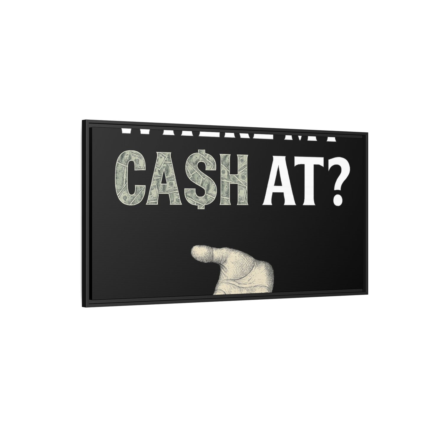 Framed Wall Art - Where My Cash At?, Money Decor, Funny Home Accent, Gift for Friends, Financial Humor