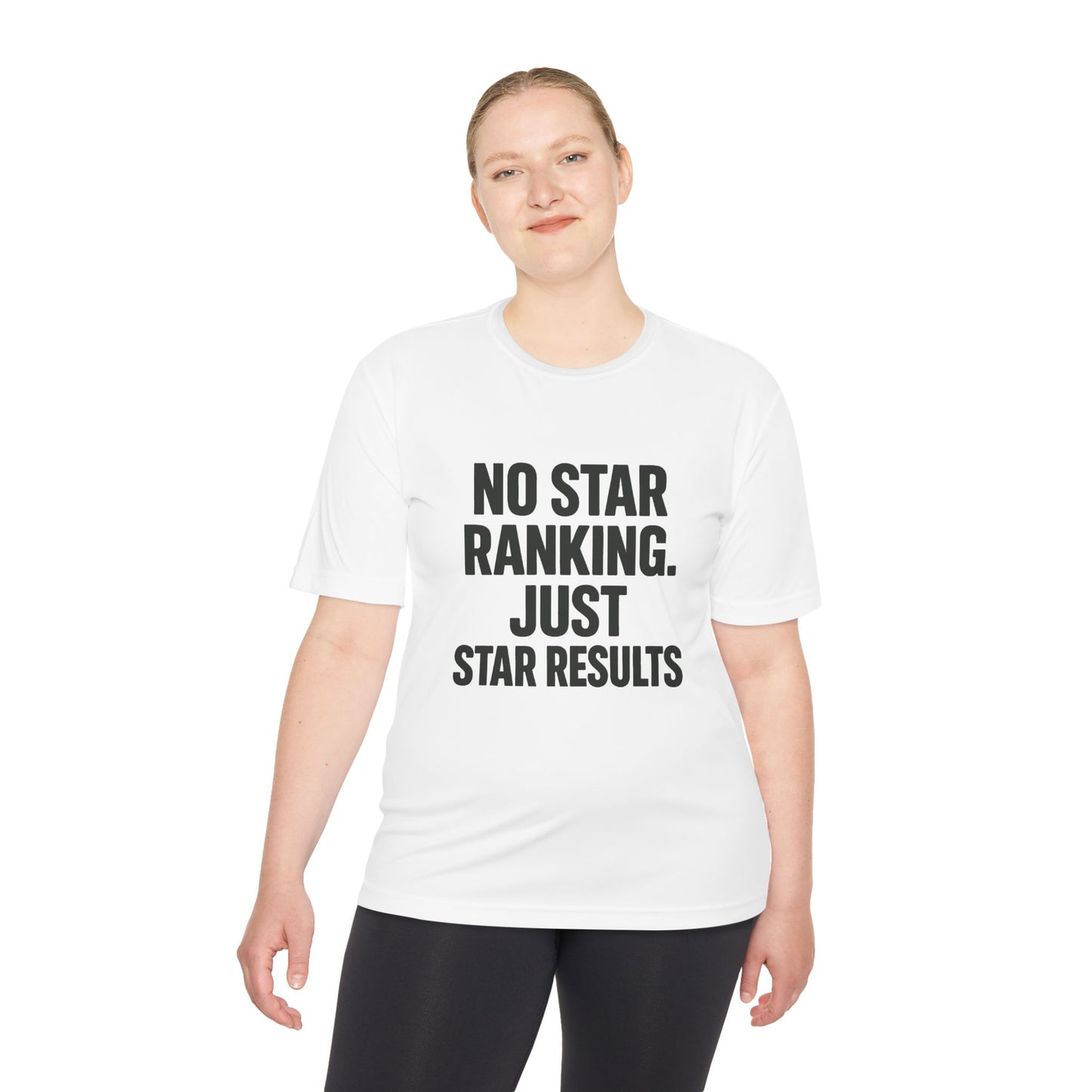 No Star Ratings – Just Star Results Moisture-Wicking Tee