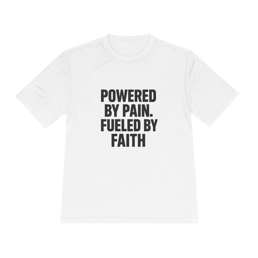 Powered by Pain, Fueled by Faith – Moisture-Wicking Performance Tee