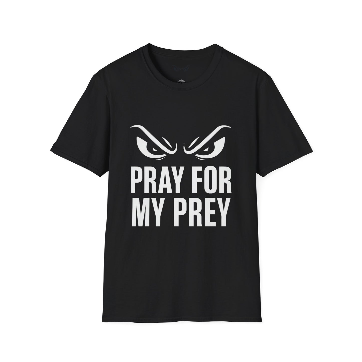Pray For My Prey T-Shirt – Menacing Eyes Edition