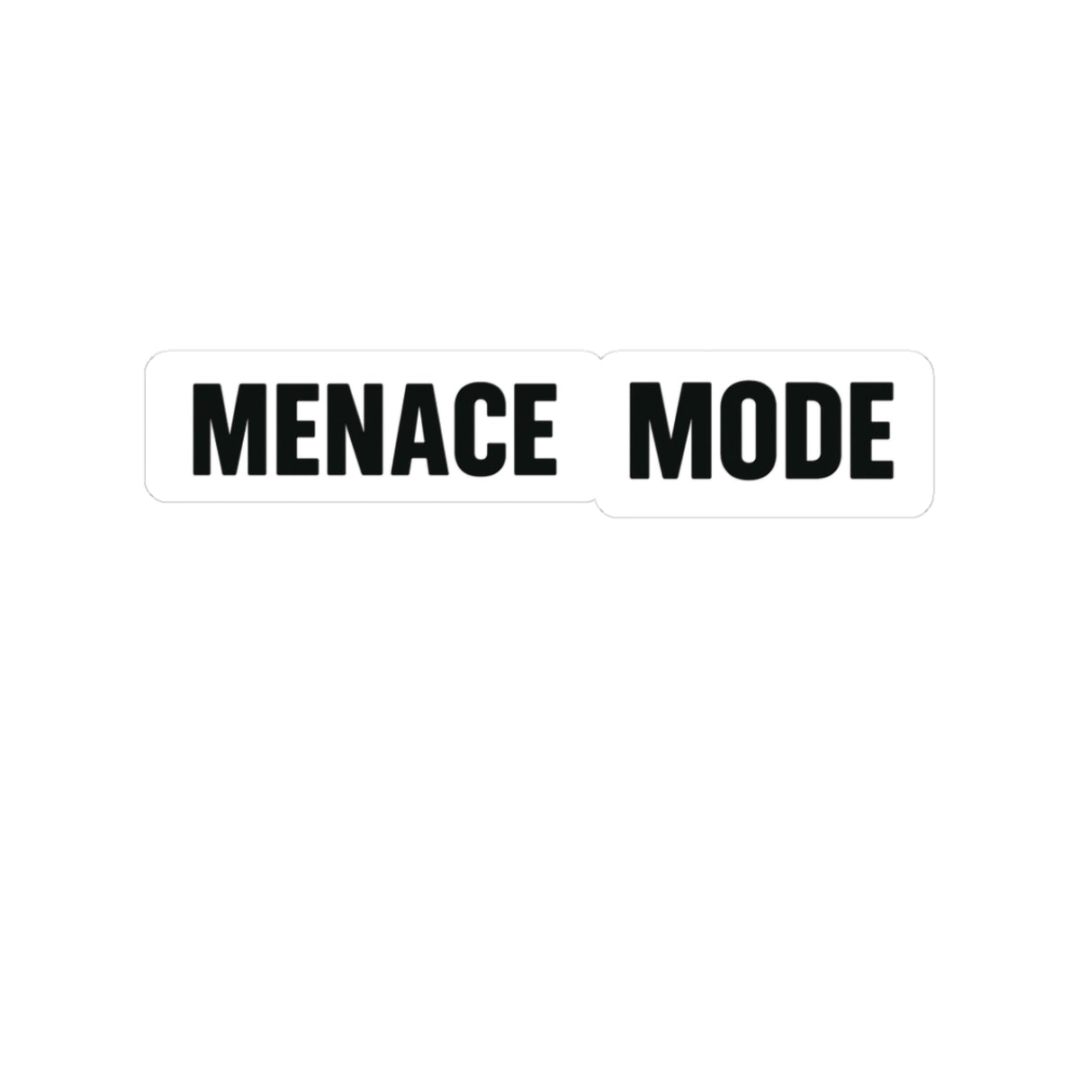 Menace Mode Sticker