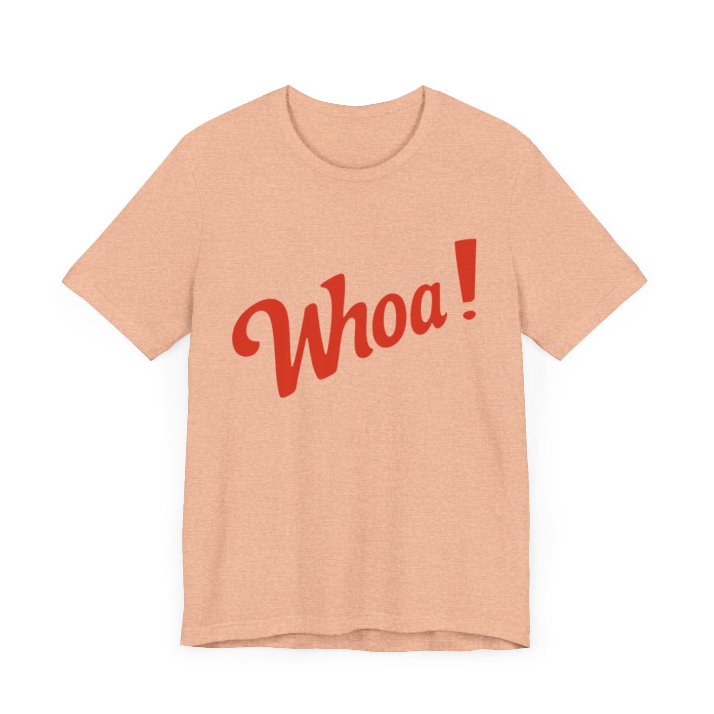 ‘Whoa!' Graphic Shirt, Casual Wear, Gift for Friends, Birthday, Party Outfits, Everyday Style