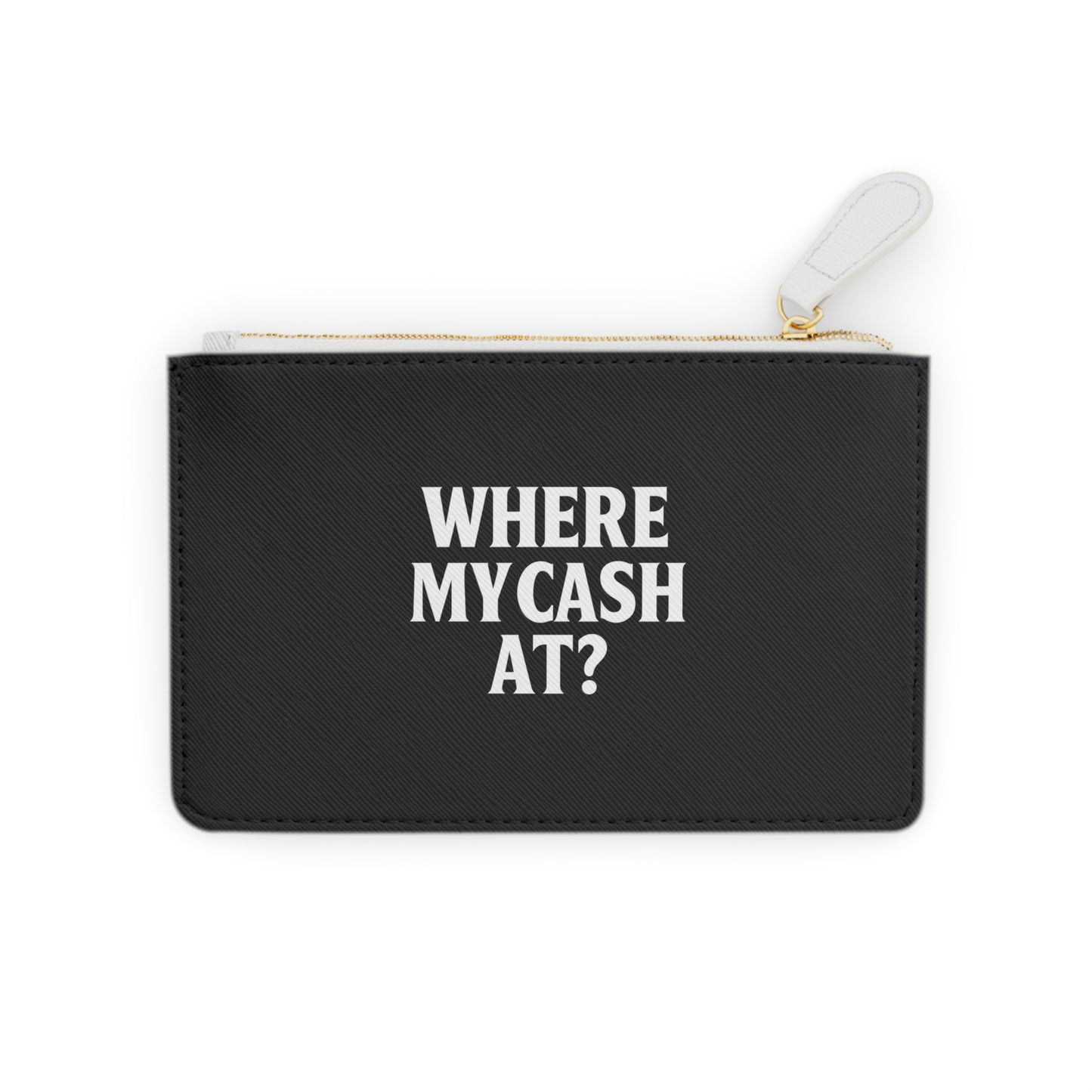 Sassy Mini Clutch Bag, Where My Cash At? Wallet, Fun Pouch, Gift for Her, Everyday Use, Trendy Accessory